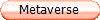 Metaverse